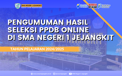 PENGUMUMAN HASIL SELEKSI PPDB TAHUN 2024 DI SMA NEGERI 1 JEJANGKIT