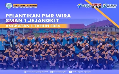 PELANTIKAN PMR WIRA SMA NEGERI 1 JEJANGKIT ANGKATAN 1 TAHUN 2024